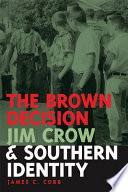 The Brown decision, Jim Crow, and Southern identity /