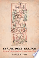 Divine deliverance : pain and painlessness in early Christian martyr texts /