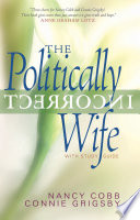 The politically incorrect wife : with study guide /