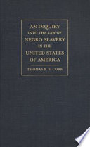 An inquiry into the law of Negro slavery in the United States of America : to which is prefixed, an historical sketch of slavery /