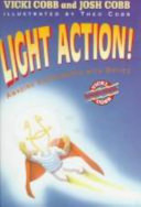 Light action! : amazing experiments with optics /