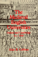 The medieval English universities : Oxford and Cambridge to c. 1500 /