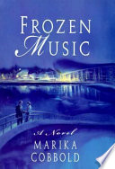 Frozen music : a novel /