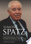 Simon Spatz : from Holocaust to Halifax, a story of survival and success /