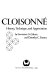 Japanese cloisonne : history, technique, and appreciation /