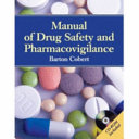 Manual of drug safety and pharmacovigilance /