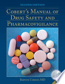 Cobert's manual of drug safety and pharmacovigilance /