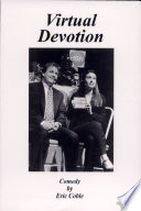 Virtual devotion : a play /