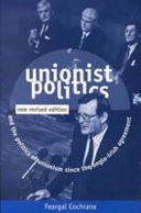 Unionist politics and the politics of Unionism since the Anglo-Irish Agreement /