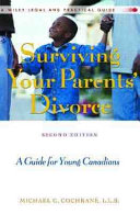 Surviving your parents' divorce : a guide for young Canadians /