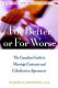 For better or for worse : a Canadian guide to marriage contracts and cohabitation agreements /