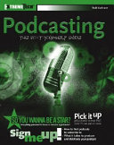 Podcasting : the do-it-yourself guide /