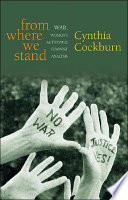 From where we stand : war, women's activism and feminist analysis /