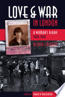 Love & war in London : a woman's diary, 1939-1942 /
