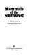 Mammals of the Southwest /
