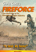Fireforce : one man's war in the Rhodesian Light Infantry /