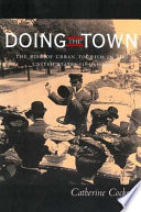 Doing the town : the rise of urban tourism in the United States, 1850-1915 /