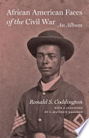 African American faces of the Civil War : an album /