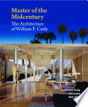 Master of the midcentury : the architecture of William F. Cody /