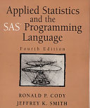 Applied statistics and the SAS programming language /