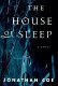 The house of sleep /