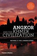 Angkor and the Khmer civilization /