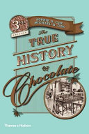 The true history of chocolate /