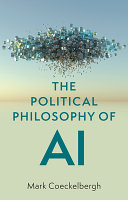 The political philosophy of AI : an introduction /