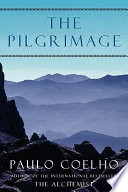 The pilgrimage : a contemporary quest for ancient wisdom /