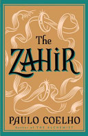 The Zahir : a novel of obsession /