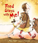 Fred stays with me /