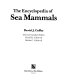 The encyclopedia of sea mammals /