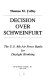 Decision over Schweinfurt : the U.S. 8th Air Force battle for daylight bombing /