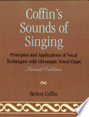 Coffin's sounds of singing : principles and applications of vocal techniques with chromatic vowel chart /