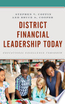 District financial leadership today : educational excellence tomorrow /