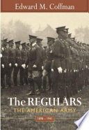 The regulars : the American Army, 1898-1941 /