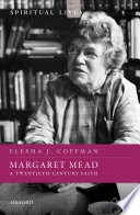 Margaret Mead : a twentieth-century faith /