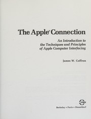 The Apple connection : an introduction to the techniques and principles of Apple computer interfacing /