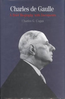 Charles de Gaulle : a brief biography with documents /