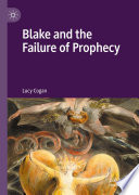 Blake and the Failure of Prophecy /