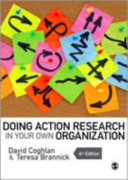Doing action research in your own organization /