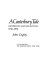 A Canterbury tale : experiences and reflections, 1916-1976 /