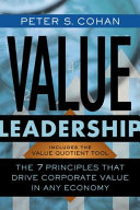 Value leadership : the 7 principles that drive corporate value in any economy /