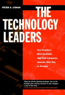The technology leaders : how America's most profitable high-tech companies innovate their way to success /