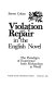 Violation and repair in the English novel : the paradigm of experience from Richardson to Woolf /