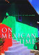 On Mexican time : a new life in San Miguel /