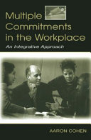 Multiple commitments in the workplace : an integrative approach /