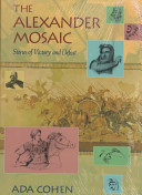 The Alexander mosaic : stories of victory and defeat /