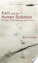 Kant and the Human Sciences : Biology, Anthropology and History /