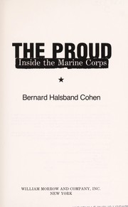 The proud : inside the Marine Corps /